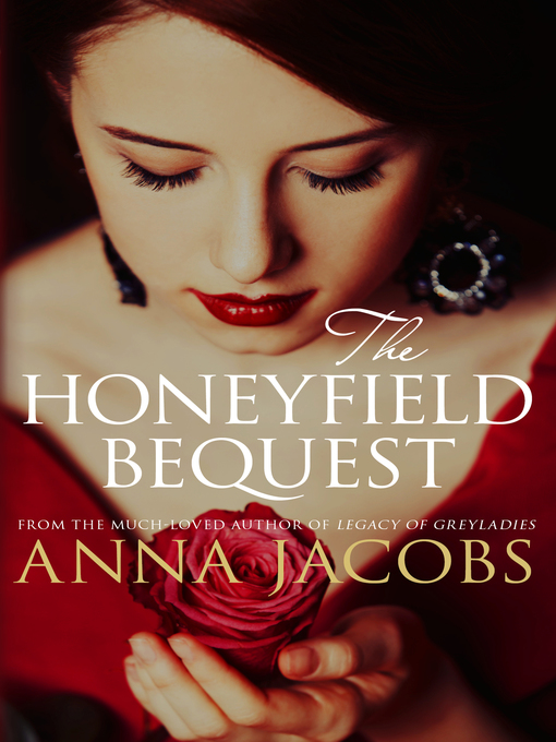 Title details for The Honeyfield Bequest by Anna Jacobs - Available